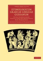 Cambridge Library Collection - Classics- Etymologicum Graecae Linguae Gudianum