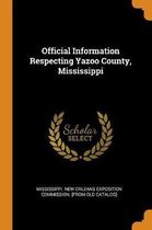 Official Information Respecting Yazoo County, Mississippi