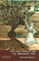 The Crazy Dervish and the Pomegranate Tree