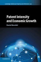 Cambridge Intellectual Property and Information LawSeries Number 38- Patent Intensity and Economic Growth