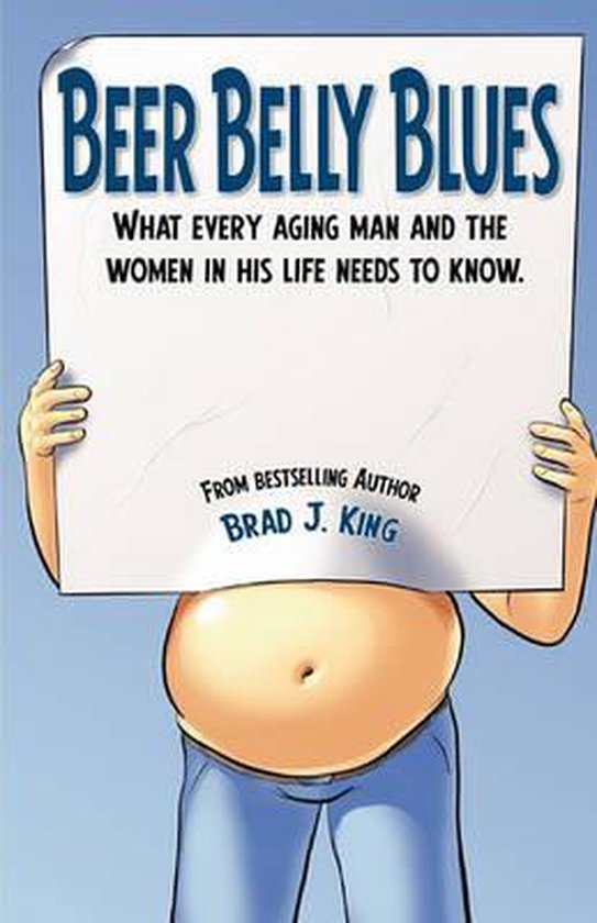 Beer Belly Blues, Brad King 9780981064208 Boeken