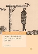 World Histories of Crime, Culture and Violence-The Bloody Code in England and Wales, 1760–1830