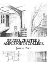 Bruges, Chester & Ampleforth College