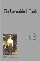 Boek cover The Unvarnished Truth van John C Calhoun