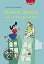 Karla, Sengül und das Fenster zur Welt
