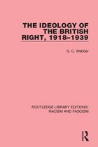 Routledge Library Editions: Racism and Fascism - The Ideology of the British Right, 1918-1939