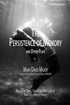 The Persistence of Memory and Other Plays