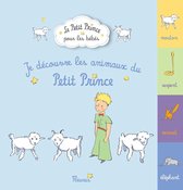 Le Petit Prince pour les bébés - Je découvre les animaux du Petit Prince