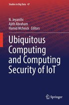 Studies in Big Data 47 - Ubiquitous Computing and Computing Security of IoT