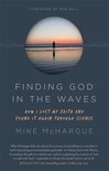 Finding God in the Waves How I lost my faith and found it again through science