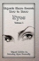 Experts Share Secrets: How to Draw Eyes Volume 1