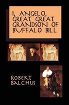 I, Angelo, Great Great Grandson of Buffalo Bill