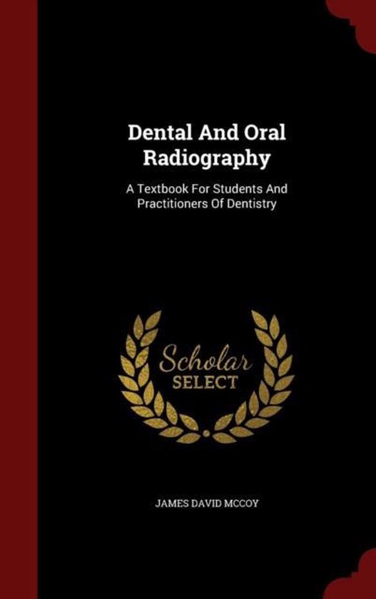 Dental and Oral Radiography, James David Mccoy 9781298849106 Boeken