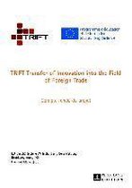 TRIFT Transfer of Innovation into the Field of Foreign Trade