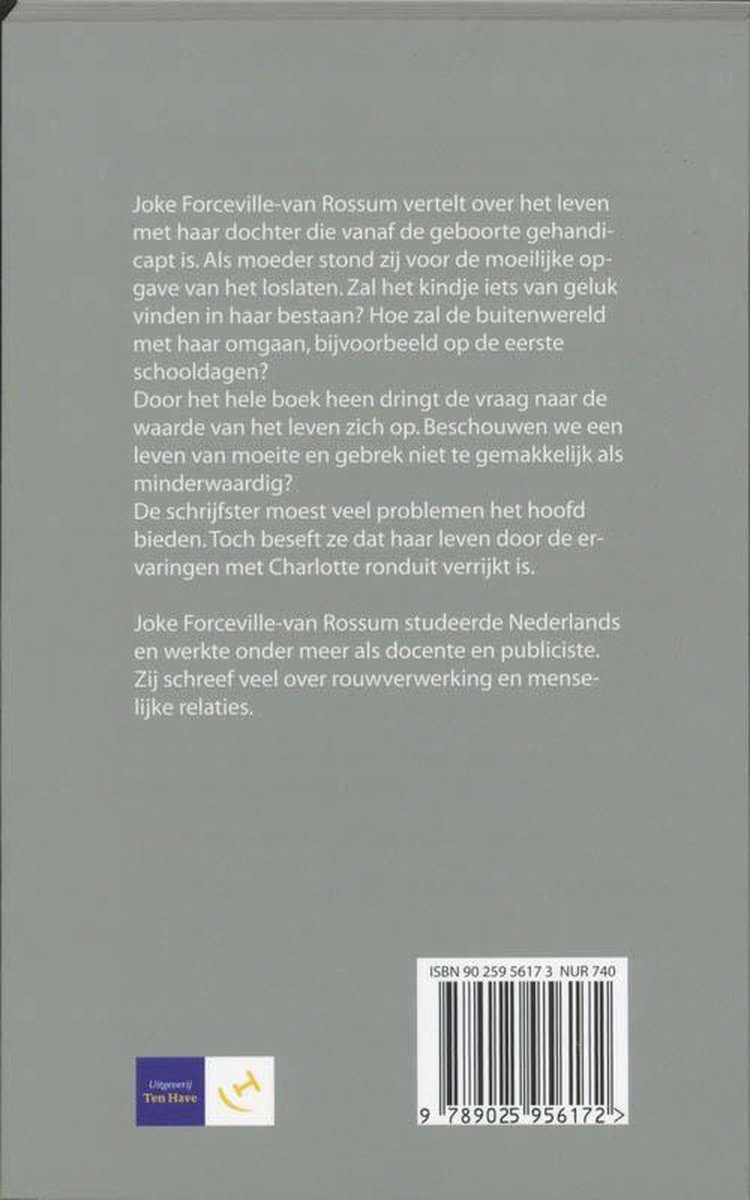 Achterkant van het boek Charlotte: Ons leven met een lichamelijk gemis door Joke Forceville-van Rossum.