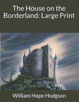 The House on the Borderland