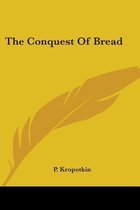 The Conquest of Bread