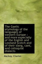 The Gaelic Etymology of the Languages of Western Europe