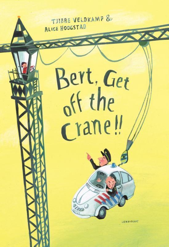 Bert, Get off the Crane