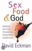 Sex, Food, and God