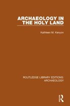 Routledge Library Editions: Archaeology- Archaeology in the Holy Land