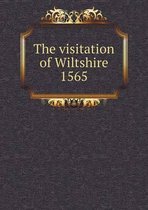 The visitation of Wiltshire 1565