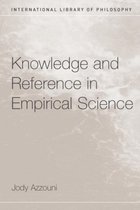 International Library of Philosophy- Knowledge and Reference in Empirical Science