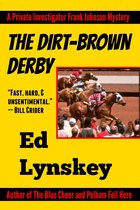 P.I. Frank Johnson Mystery 2 - The Dirt-Brown Derby