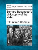Bernard Bosanquet's Philosophy of the State.