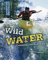 Adventure Outdoors: Wild Water