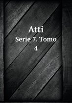 Atti Serie 7. Tomo 4