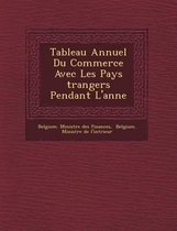 Tableau Annuel Du Commerce Avec Les Pays Trangers Pendant L'Ann E