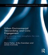 Routledge Explorations in Environmental Studies - Urban Environmental Stewardship and Civic Engagement