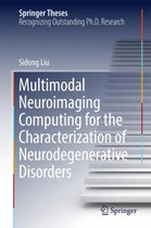 Multimodal Neuroimaging Computing for the Characterization of Neurodegenerative