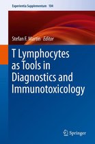Experientia Supplementum 104 - T Lymphocytes as Tools in Diagnostics and Immunotoxicology