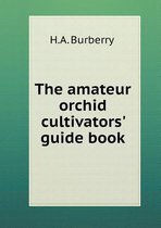The amateur orchid cultivators' guide book