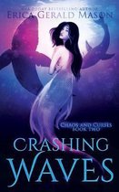 Chaos and Curses- Crashing Waves