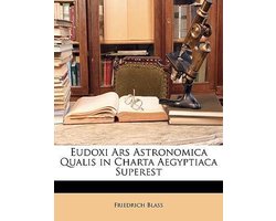 Eudoxi Ars Astronomica Qualis in Charta Aegyptiaca Superest
