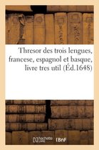 Thresor Des Trois Lengues, Francese, Espagnol Et Basque, Livre Tres Util; Et Necessaire