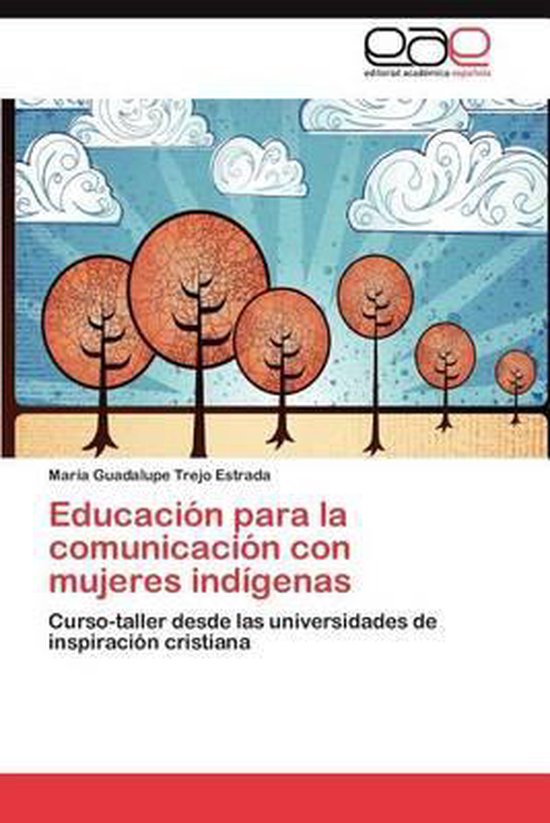 Educacion Para La Comunicacion Con Mujeres Indigenas - cover