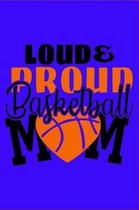 Loud & Proud Basketball Mom