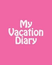 My Vacation Diary