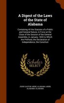 A Digest of the Laws of the State of Alabama