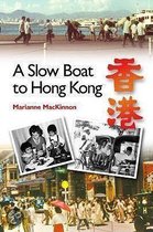 A Slow Boat To Hong Kong