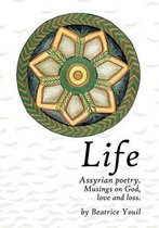 Life. Assyrian Poetry