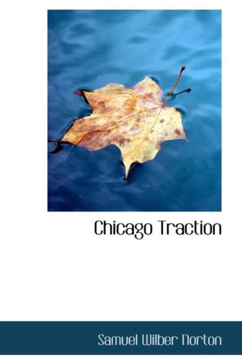 Chicago Traction - Samuel Wilber Norton