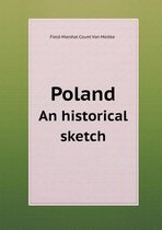 Poland an Historical Sketch