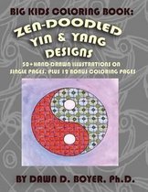 Big Kids Coloring Book: Yin and Yang Zen-Doodles for Mindful Coloring, Vol. 1