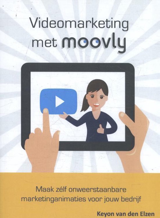 Videomarketing met Moovly - Keyon van den Elzen | Do-index.org
