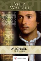 Mika Waltaris historische Romane 4 - Michael el-Hakim